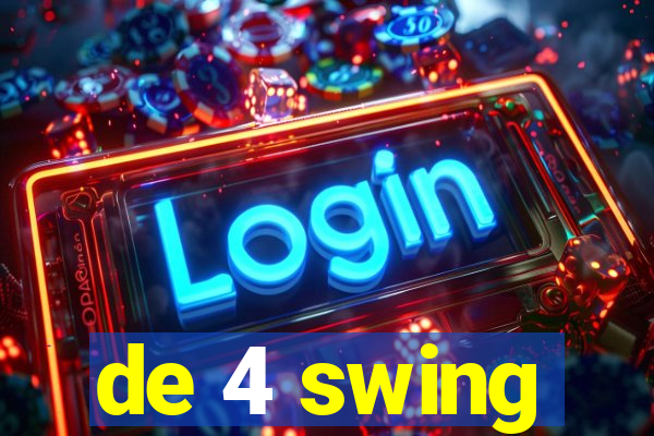 de 4 swing